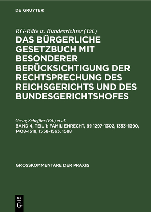 §§ 1297 – 1302, 1353 – 1390, 1408 – 1518, 1558 – 1563, 1588 von Koeniger,  Hans, Scheffler,  Georg