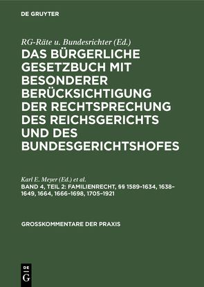 §§ 1589 – 1634, 1638 – 1649, 1664, 1666 – 1698, 1705 – 1921 von Meyer,  Karl E., Scheffler,  Georg