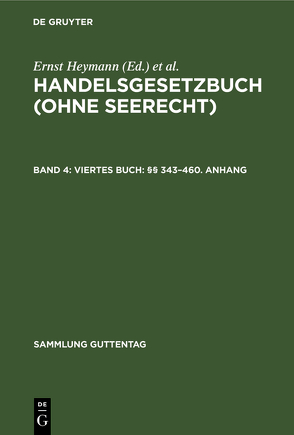 Handelsgesetzbuch (ohne Seerecht) / Viertes Buch: §§ 343–460. Anhang von Emmerich,  Volker, Heymann,  Ernst