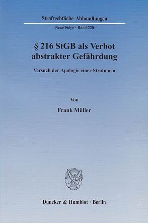 § 216 StGB als Verbot abstrakter Gefährdung. von Mueller,  Frank