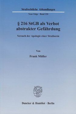 § 216 StGB als Verbot abstrakter Gefährdung. von Mueller,  Frank