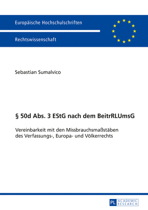 § 50d Abs. 3 EStG nach dem BeitrRLUmsG von Sumalvico,  Sebastian