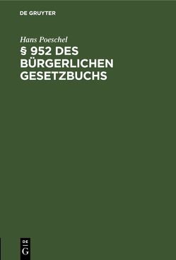 § 952 des Bürgerlichen Gesetzbuchs von Poeschel,  Hans