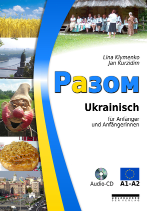 Разом – Ukrainisch für Anfängerinnen und Anfänger (A1-A2) mit Audio-CD von Klymenko,  Lina, Kurzidim,  Jan