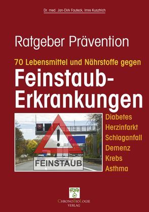 ﻿70 Lebensmittel und Nährstoffe gegen Feinstaub-Erkrankungen von Dr. med. Fauteck,  Jan-Dirk, Kusztrich,  Imre