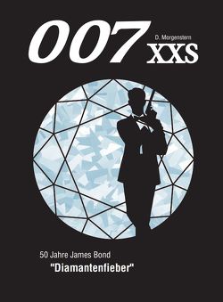 007 XXS – 50 Jahre James Bond – Diamantenfieber von Langelüddecke,  Tim, Morgenstern,  Danny