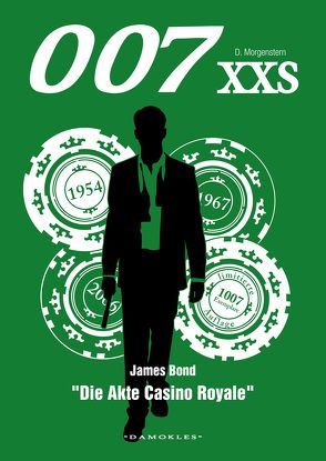 007 XXS – James Bond – Die Akte Casino Royale von Morgenstern,  Danny, Schuhmann,  Tim