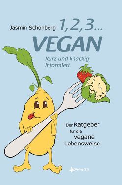 1, 2, 3 … vegan von Löffelhardt,  Sonja, Schönberg,  Jasmin
