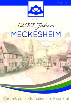 1.200 Jahre Meckesheim von Kretschmann,  Winfried, Lenz,  Rüdiger