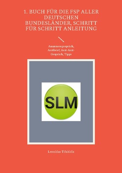 1. Buch für die FSP aller deutschen Bundesländer, Schritt für Schritt Anleitung von Tifakidis,  Leonidas