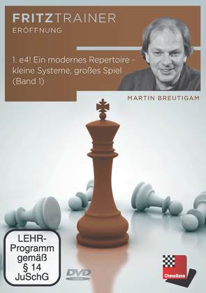 1. e4! Ein modernes Repertoire – kleine Systeme, großes Spiel (Band 1) von Breutigam,  Martin