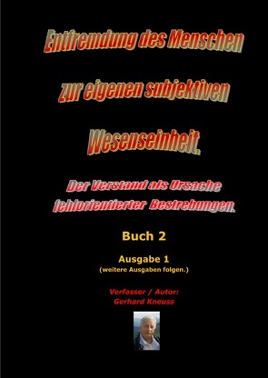 1 / Entfremdung des Menschen zur eigenen subjektiven Wesenseinheit. von Kneuss,  Gerhard