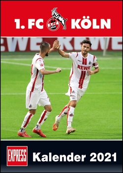 1. FC Köln 2021 ‒ Fußball-Kalender ‒ Express-Fankalender ‒ Wandkalender 29,7 x 42 cm von Bopp,  Eduard, Bucco,  Herbert