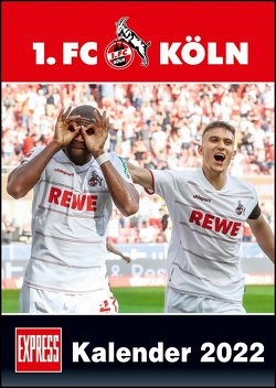 1. FC Köln 2022 ‒ Fußball-Kalender ‒ Express-Fankalender ‒ Wandkalender 29,7 x 42 cm von Bopp,  Eduard, Bucco,  Herbert
