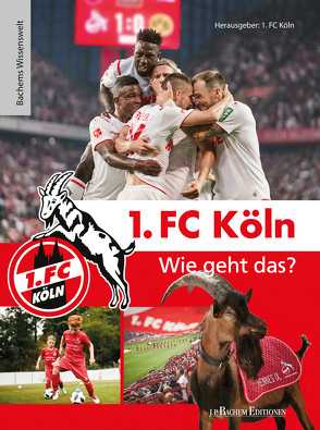 1. FC Köln – Wie geht das? von 1. FC Köln