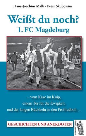 1. FC Magdeburg von Malli,  Hans-Joachim, Skubowius,  Peter