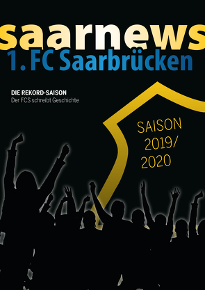 1. FC Saarbrücken – die Sensations-Saison 2019/20 von Kuhn,  Claus