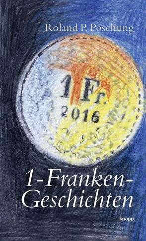 1-Franken-Geschichten von Poschung,  Roland P