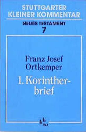 1. Korintherbrief von Müller,  Paul G, Ortkemper,  Franz J