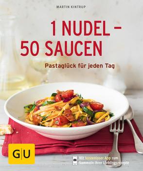 1 Nudel – 50 Saucen von Kintrup,  Martin