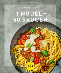 1 Nudel – 50 Saucen von Pfannebecker,  Inga