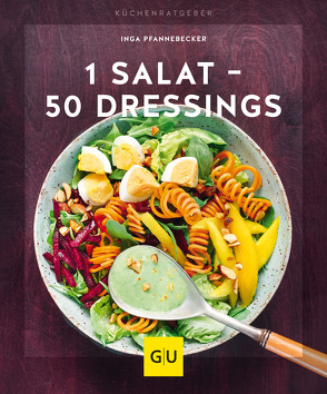 1 Salat – 50 Dressings von Pfannebecker,  Inga
