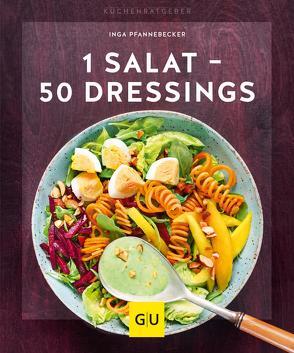 1 Salat – 50 Dressings von Pfannebecker,  Inga