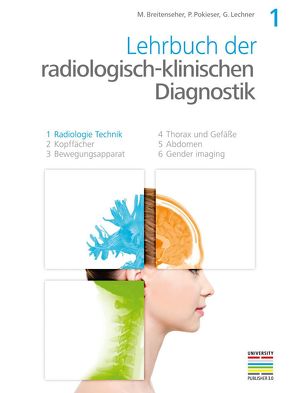 1. Teil Radiologie Technik von Breitenseher,  Martin, Lechner,  Gerhard, Pokieser,  Peter