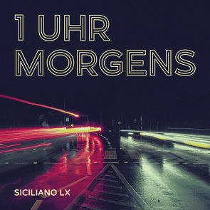 1 Uhr morgens von Siciliano LX