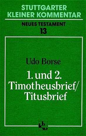 1. und 2. Timotheusbrief /Titusbrief von Borse,  Udo, Müller,  Paul G