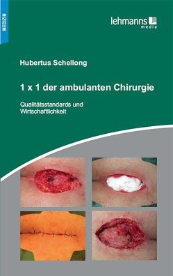 1 x 1 der ambulanten Chirurgie von Schellong,  Hubertus