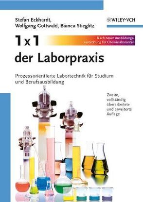 1 x 1 der Laborpraxis von Eckhardt,  Stefan, Gottwald,  Wolfgang, Stieglitz,  Bianca