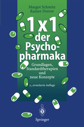 1 × 1 der Psychopharmaka von Dorow,  Rainer, Schmitz,  Margot