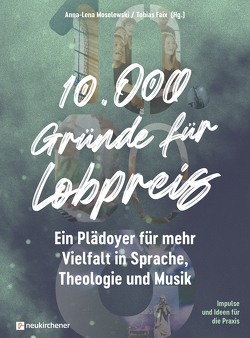 10.000 Gründe für Lobpreis von Faix,  Tobias, Moselewski,  Anna-Lena