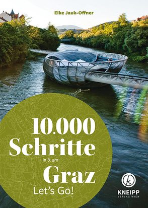 10.000 Schritte in & um Graz von Elsneg,  Lukas, Jauk-Offner,  Elke