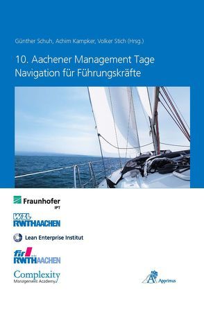 10. Aachener Management Tage von Kampker,  Achim, Schuh,  Günther, Stich,  Volker