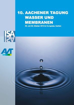 10. Aachener Tagung Wasser und Membranen von Pinnekamp,  J, Wessling,  M