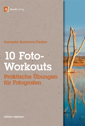 10 Foto-Workouts (Edition Espresso) von Leckebusch,  Johannes, Quintenz-Fiedler,  Amanda