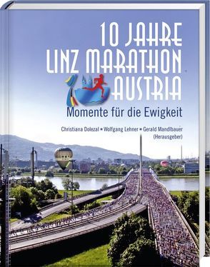 10 Jahre Linz Marathon Austria von Tröbinger,  Ewald