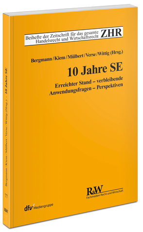 10 Jahre SE von Bergmann,  Alfred, Kiem,  Roger, Mülbert,  Peter O, Verse,  Dirk A., Wittig,  Arne