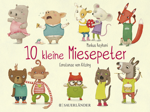 10 kleine Miesepeter von Kitzing,  Constanze von, Reyhani,  Markus