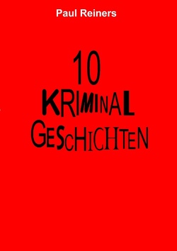 10 Kriminalgeschichten von Reiners,  Paul