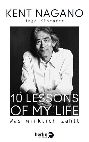 10 Lessons of my Life von Kloepfer,  Inge, Nagano,  Kent