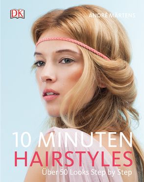 10-Minuten-Hairstyles von Märtens,  André