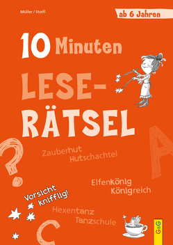 10-Minuten-Leserätsel ab 6 Jahren von Legien,  Sabine, Mueller,  Verena, Stoifl,  Erika