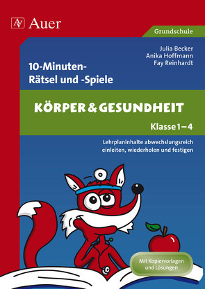 10-Minuten-Rätsel und -Spiele Körper & Gesundheit von Becker,  Julia, Hoffmann,  Anika, Reinhardt,  Fay