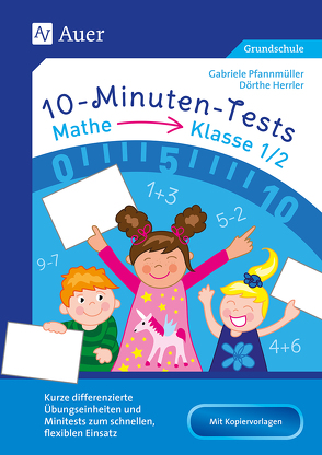 10-Minuten-Tests Mathematik – Klasse 1/2 von Herrler,  Dörthe, Pfannmüller,  Gabriele