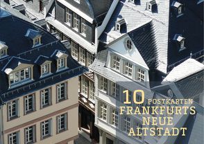 10 Postkarten: Frankfurts neue Altstadt von Wilhelm,  Holger