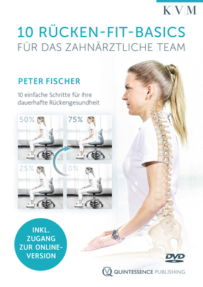 10 Rücken-Fit-Basics für das zahnärztliche Team von Fischer,  Peter