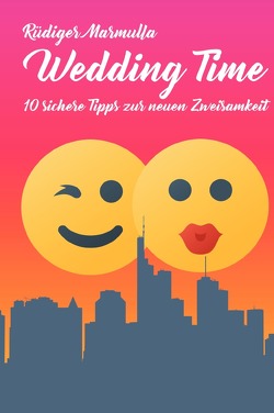10 sichere Tipps-Tetralogie mit Stephan Krönlein / Wedding Time von Marmulla,  Rüdiger